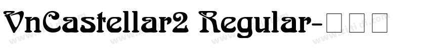 VnCastellar2 Regular字体转换